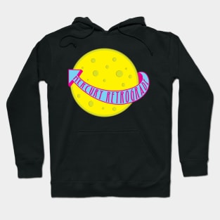 Merury Retrograde Hoodie